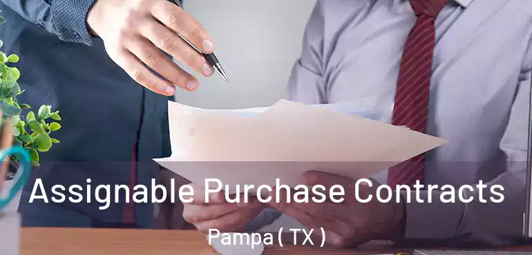  Assignable Purchase Contracts Pampa ( TX )