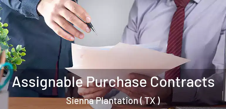  Assignable Purchase Contracts Sienna Plantation ( TX )