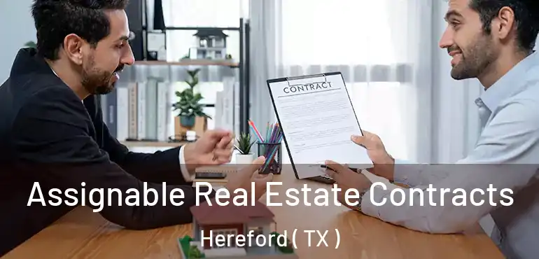  Assignable Real Estate Contracts Hereford ( TX )