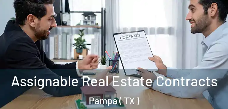  Assignable Real Estate Contracts Pampa ( TX )