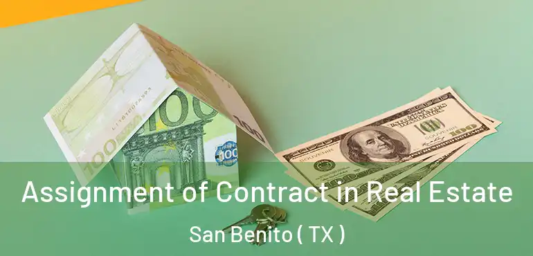 Assignment of Contract in Real Estate San Benito ( TX )