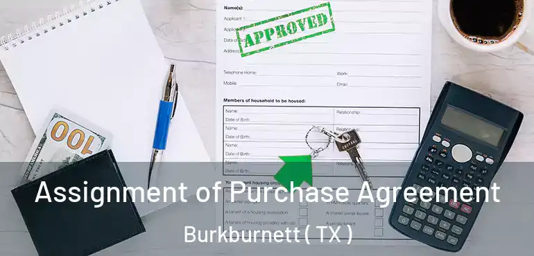  Assignment of Purchase Agreement Burkburnett ( TX )
