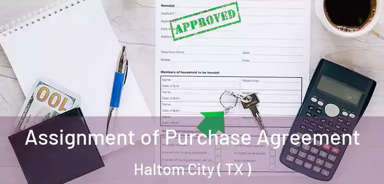  Assignment of Purchase Agreement Haltom City ( TX )