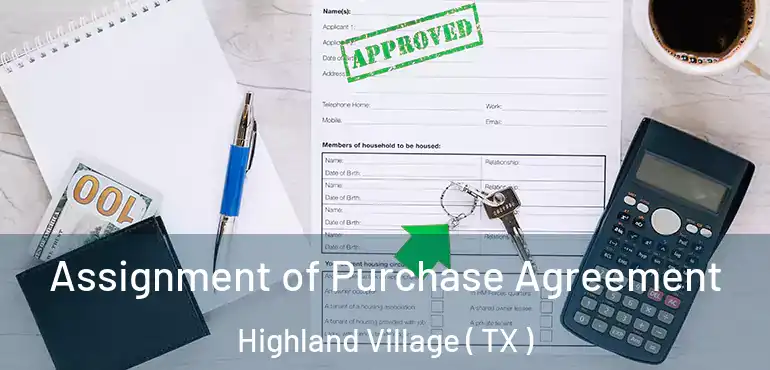  Assignment of Purchase Agreement Highland Village ( TX )