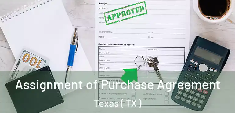  Assignment of Purchase Agreement Texas ( TX )
