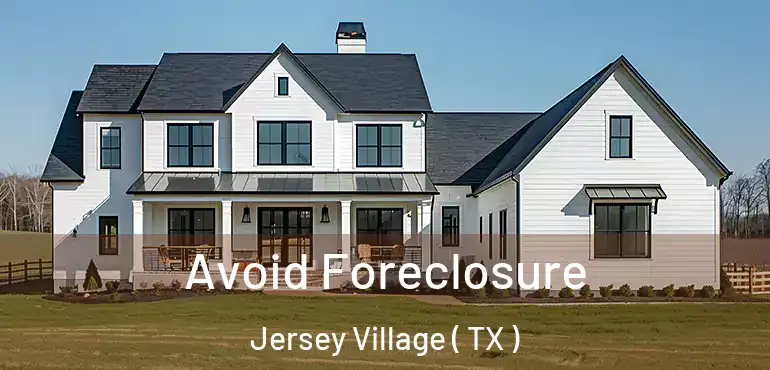  Avoid Foreclosure Jersey Village ( TX )