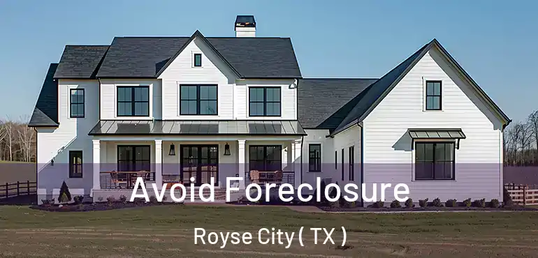  Avoid Foreclosure Royse City ( TX )