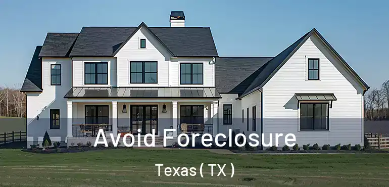  Avoid Foreclosure Texas ( TX )