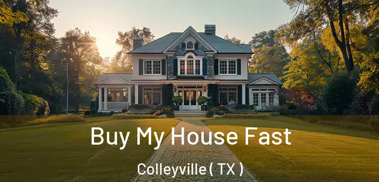  Buy My House Fast Colleyville ( TX )