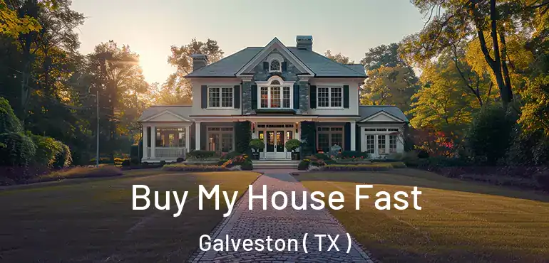  Buy My House Fast Galveston ( TX )