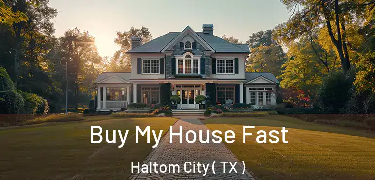 Buy My House Fast Haltom City ( TX )