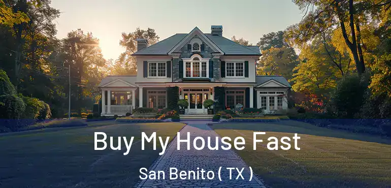  Buy My House Fast San Benito ( TX )