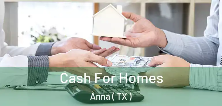  Cash For Homes Anna ( TX )