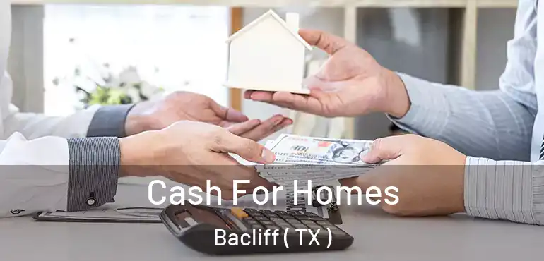  Cash For Homes Bacliff ( TX )