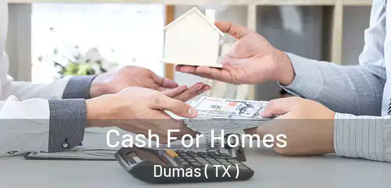  Cash For Homes Dumas ( TX )