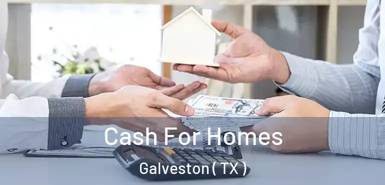  Cash For Homes Galveston ( TX )