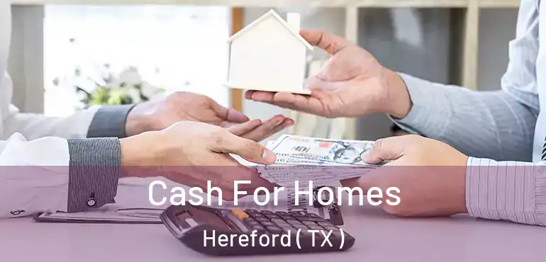  Cash For Homes Hereford ( TX )