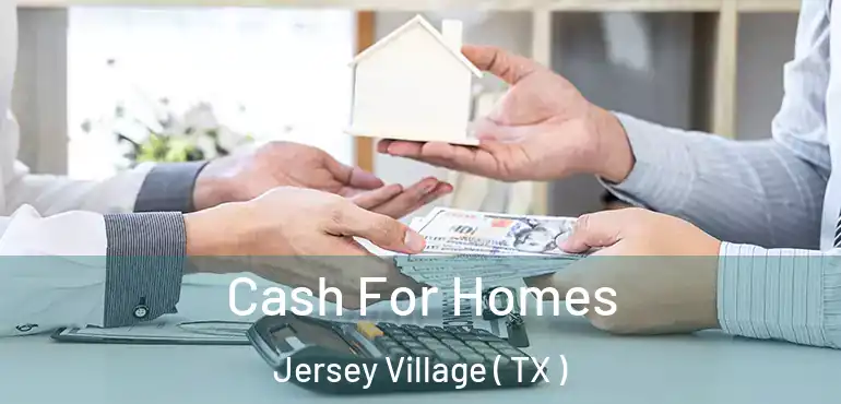  Cash For Homes Jersey Village ( TX )
