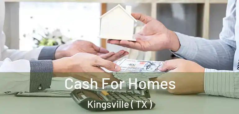 Cash For Homes Kingsville ( TX )