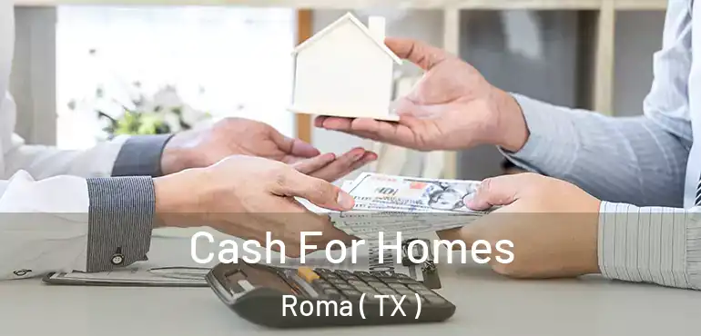  Cash For Homes Roma ( TX )