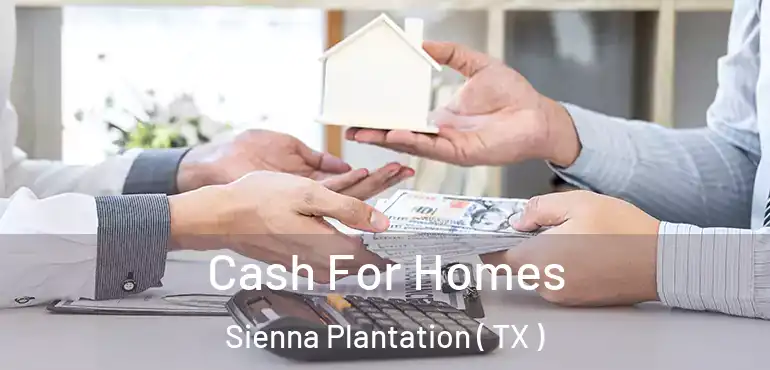  Cash For Homes Sienna Plantation ( TX )