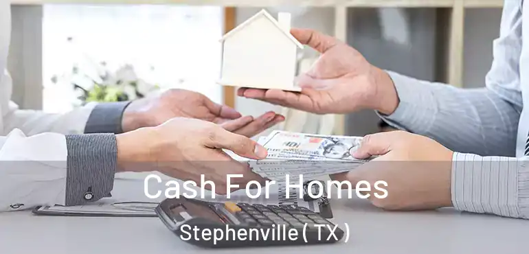  Cash For Homes Stephenville ( TX )