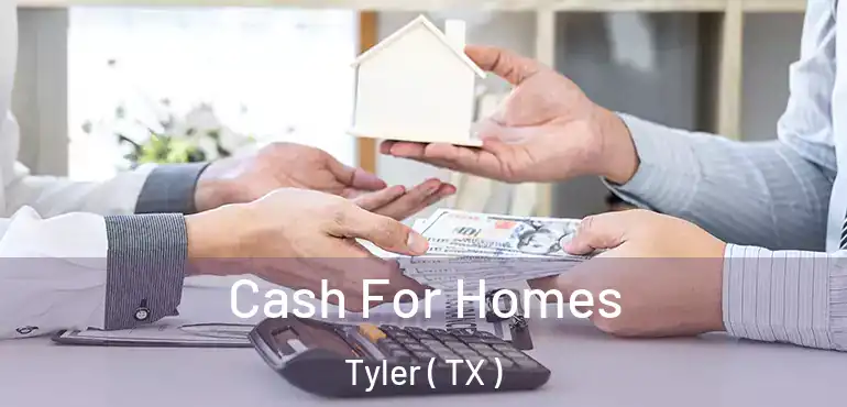  Cash For Homes Tyler ( TX )