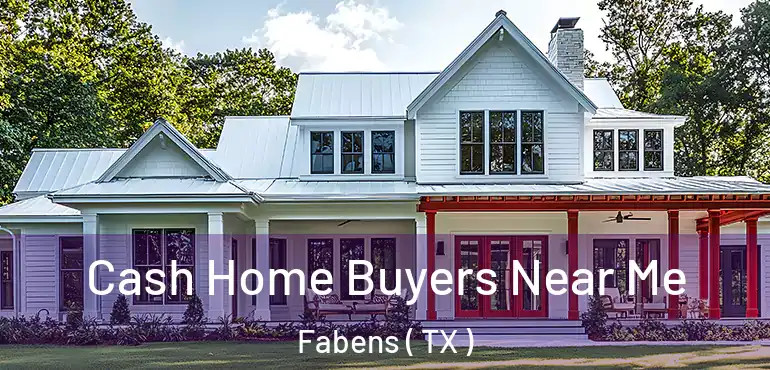  Cash Home Buyers Near Me Fabens ( TX )