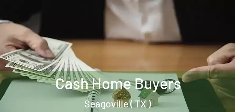  Cash Home Buyers Seagoville ( TX )