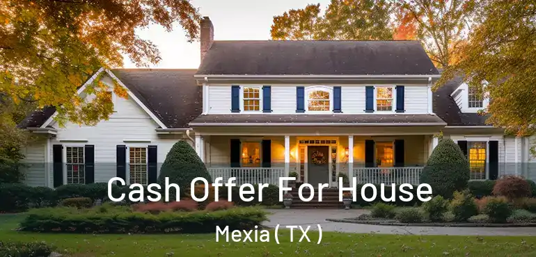  Cash Offer For House Mexia ( TX )