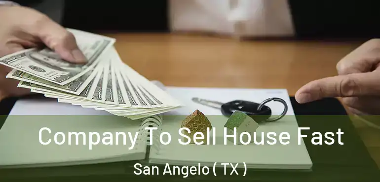  Company To Sell House Fast San Angelo ( TX )