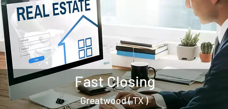  Fast Closing Greatwood ( TX )