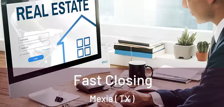  Fast Closing Mexia ( TX )