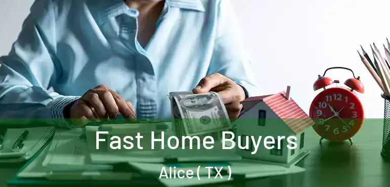  Fast Home Buyers Alice ( TX )