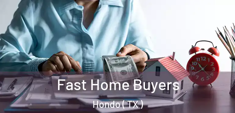  Fast Home Buyers Hondo ( TX )