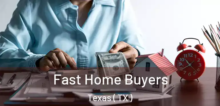  Fast Home Buyers Texas ( TX )