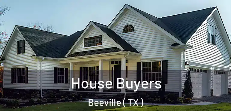  House Buyers Beeville ( TX )