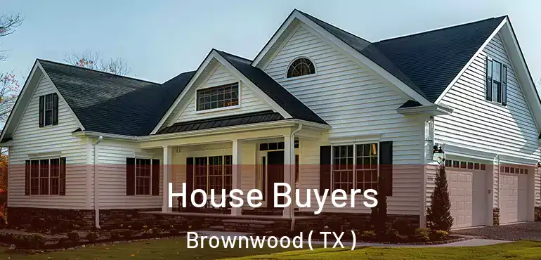  House Buyers Brownwood ( TX )
