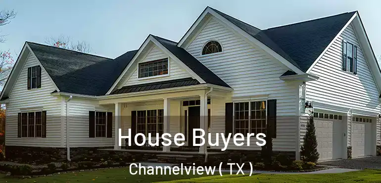  House Buyers Channelview ( TX )