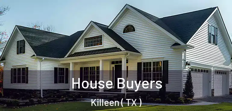  House Buyers Killeen ( TX )