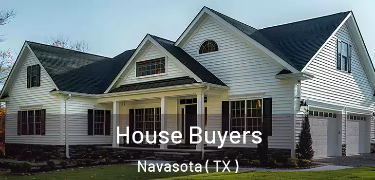  House Buyers Navasota ( TX )
