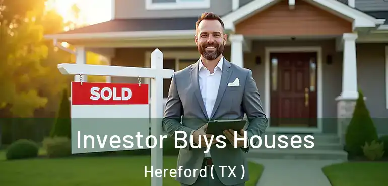  Investor Buys Houses Hereford ( TX )