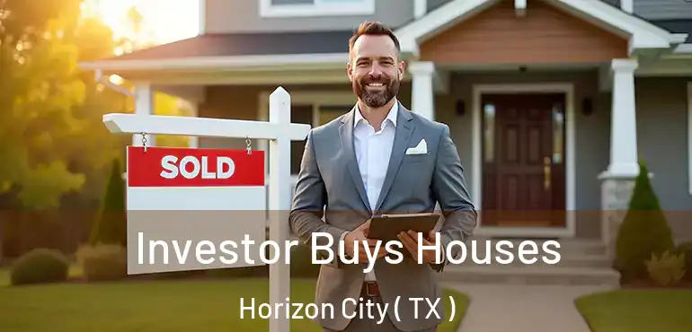  Investor Buys Houses Horizon City ( TX )