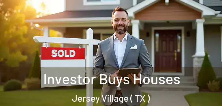  Investor Buys Houses Jersey Village ( TX )