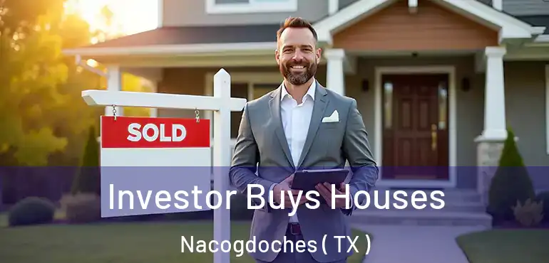  Investor Buys Houses Nacogdoches ( TX )