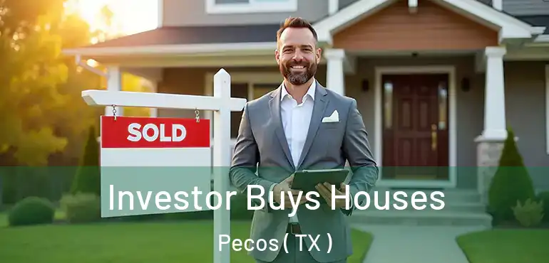  Investor Buys Houses Pecos ( TX )