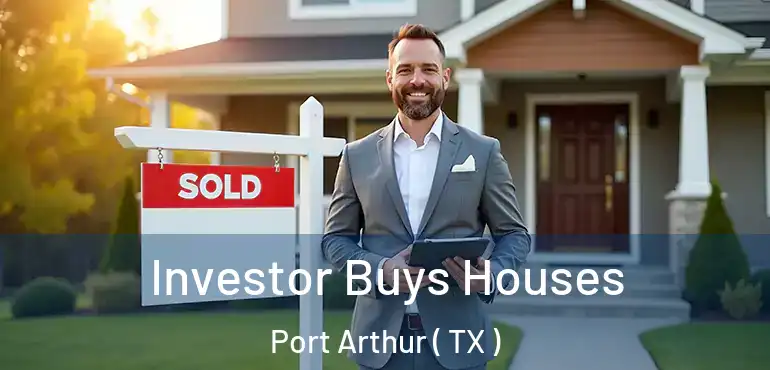  Investor Buys Houses Port Arthur ( TX )