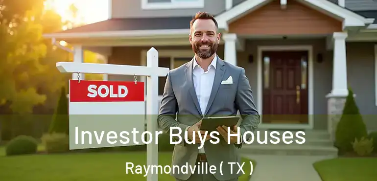  Investor Buys Houses Raymondville ( TX )