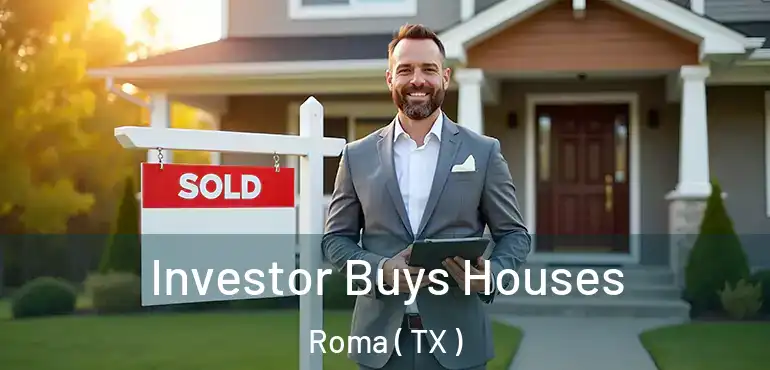  Investor Buys Houses Roma ( TX )