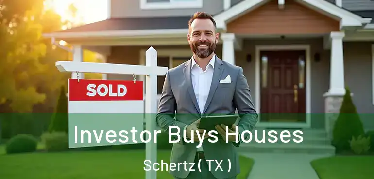 Investor Buys Houses Schertz ( TX )